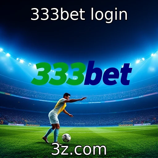 333bet login Como a 333bet está revolucionando as apostas esportivas no Brasil